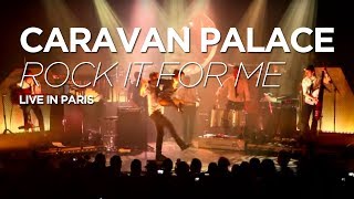 Caravan Palace  Rock It For Me live at Le Trianon Paris [upl. by Avrit]