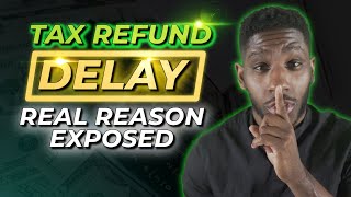 Tax Refund Delay 2025 WORSENINGWhy Youre Still Waiting  What To Do Next [upl. by Gayelord]