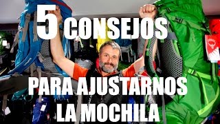 5 Consejos para ajustarte la mochila [upl. by Ailegnave506]