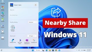 How to Use Nearby Share in Windows 11  PC to PC File Sharing [upl. by Naugan]