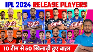 IPL 2024 All 10 Teams Release Player List  सभी 10 टीम से कुल 50 खिलाड़ी हुए बाहर  IPL 2024 Auction [upl. by Nnylylloh]