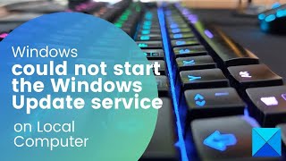 Windows could not start the Windows Update service on Local Computer [upl. by Howie]