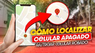 Cómo Localizar Celular Apagado  Rastrear celular Robado o Perdido ✅ [upl. by Nuli89]