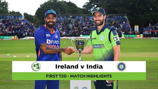 Highlights Ireland v India 1st T20I 2022 [upl. by Ambrosine]