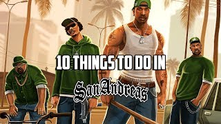 10 Things To Do in GTA San Andreas [upl. by Lerrehs775]