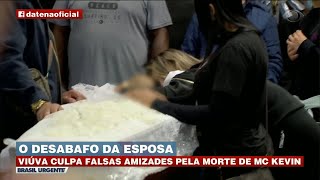 VIÚVA DE MC KEVIN FAZ DESABAFO NO VELÓRIO  BRASIL URGENTE [upl. by Caleb]