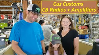 Cuz Customs CB Radio Shop Revisited [upl. by Neeliak]