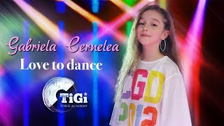 Gabriela Cernelea TiGi Academy  Love to dance Love Not War  Jason Derulo [upl. by Bale]