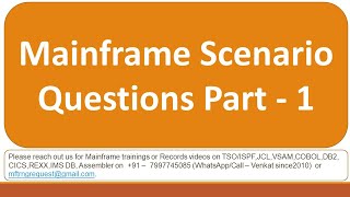 Mainframe Scenario Based Questions and Answers Part 1 [upl. by Ocsirf762]