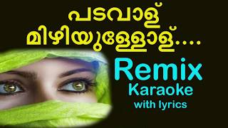 Padavalu mizhiyullolu Remix karaoke with lyrics [upl. by Hermione]