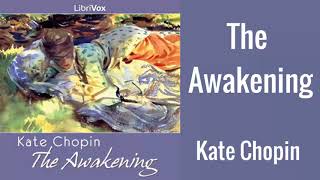 The Awakening by Kate Chopin  Full Audiobook [upl. by Deland]