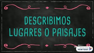 Describimos Lugares o Paisajes [upl. by Essined]