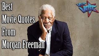 Best Movie Quotes From Morgan Freeman [upl. by Hewie]