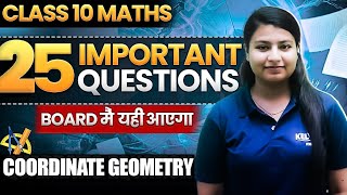 Coordinate geometry 25 Most Imp Questions  Coordinate geometry Class 10  Maths Imp Questions [upl. by Aplihs]