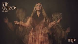 Kelly Clarkson  magic Official Audio [upl. by Eemaj]