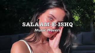 SalaamEIshq Slowed amp Reverbed [upl. by Nonnad]