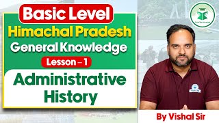 Himachal Pradesh GK Lecture 1 Administrative History of Himachal Pradesh [upl. by Chappy969]