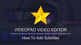 How to Add Subtitles  VideoPad Video Editing Tutorial [upl. by Ahseid]