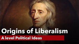 The Origins of Liberalism  A level Politics [upl. by Arriek]