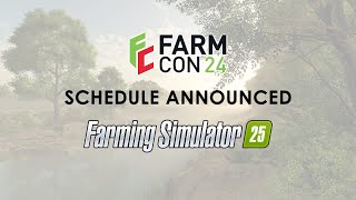 FarmCon 24 Schedule Announced  Lots of FS25 Info Coming [upl. by Hufnagel]