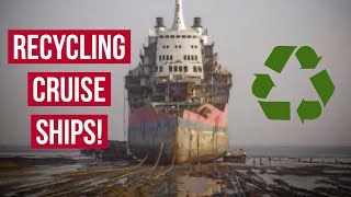 RECYCLING CRUISE SHIPS How amp Why Ships Are Scrapped [upl. by Garwood341]