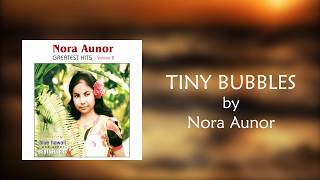 TINY BUBBLES  Nora Aunor Lyric Video [upl. by Kinata]