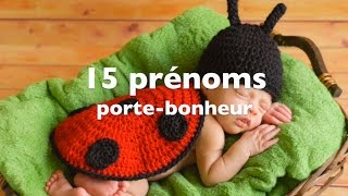 15 prénoms portebonheur [upl. by Valenba]