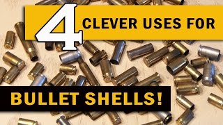 4 Clever Uses for BULLET SHELLS [upl. by Anilam]