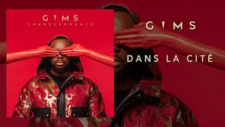 GIMS  Dans la cité Audio Officiel [upl. by Wandy]