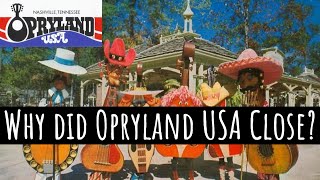 Why did Opryland USA Close [upl. by Anitsirt718]