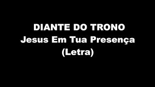 DIANTE DO TRONO  Jesus em Tua Presença  Ana Paula Valadão Letra [upl. by Jaddan]