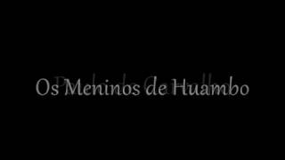 Os Meninos de Huambo Paulo de Carvalho LETRA LYRICS [upl. by Ahsenet]