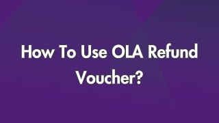 How To Use OLA Refund Voucher [upl. by Laeahcim]