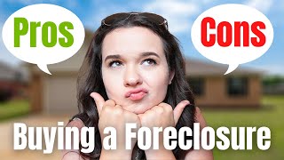 Buying A Foreclosure House Should you Buy A Foreclosed Home The Pros amp Cons [upl. by Anirroc]