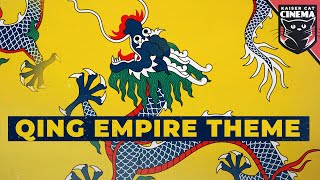 Qing Empire Theme  The Mandate Eternal [upl. by Eanehs]