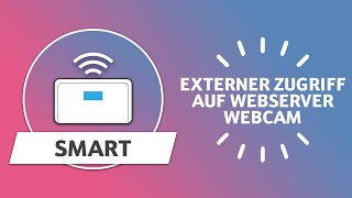 Digitalisierungsbox Smart – Externer Zugriff auf Webserver amp Webcam einrichten [upl. by Ial870]