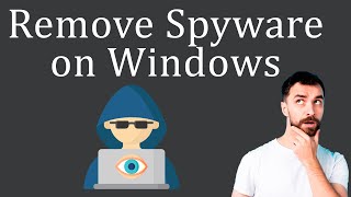 How to Remove Spyware from Windows [upl. by Tommi618]