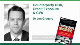 Counterparty Risk Credit Exposure and CVA  Dr Jon Gregory [upl. by Evans]