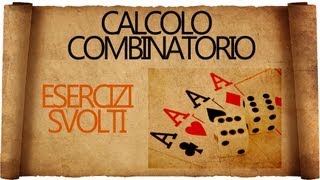 Calcolo Combinatorio Esercizi Svolti [upl. by Yetac]