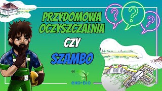 Przydomowa oczyszczalnia czy szambo [upl. by Hasty]