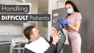 How To Deal With DIFFICULT Patients in Dentistry [upl. by Ekul]