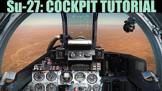 Su27 Cockpit Familiarization Tour Tutorial  DCS WORLD [upl. by Arimahs]