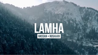 Hassan amp Roshaan  Lamha [upl. by Nivk]