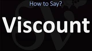 How to Pronounce Viscount CORRECTLY [upl. by Jariv]