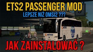 ETS 2 PASSENGER MOD  JAK ZAINSTALOWAĆ   LEPSZE NIŻ OMSI 2 [upl. by Merri]