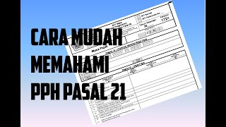 Cara Mudah Memahami PPh Pasal 21 [upl. by Darlleen]