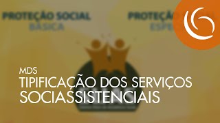 MDS  2015  Tipificação Serviços Socioassistenciais [upl. by Dam]