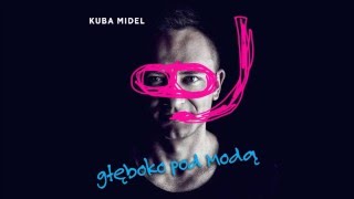 KUBA MIDEL ZROZUMIEĆ KOBIETY [upl. by Giorgia]