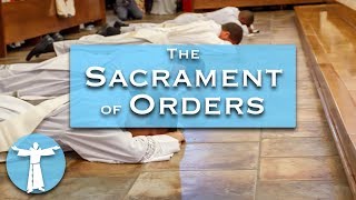 The Sacrament of Orders [upl. by Beckett]