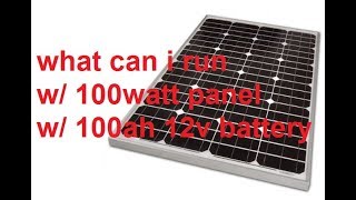 What Can I Run with 100w Solar Panel [upl. by Ulrikaumeko]